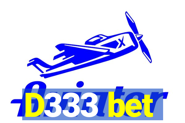 D333 bet